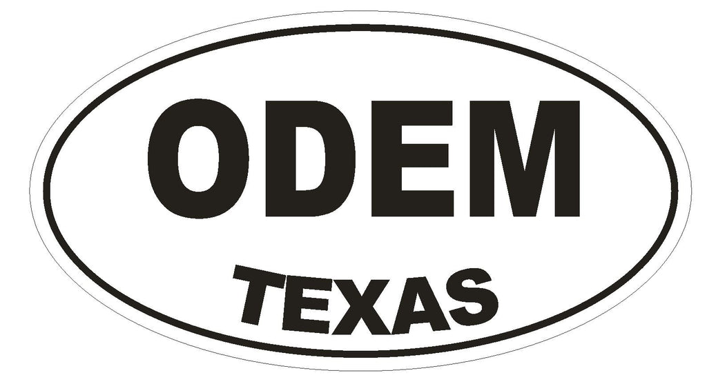 Odem Texas Oval Bumper Sticker or Helmet Sticker D1401 Euro Oval - Winter Park Products