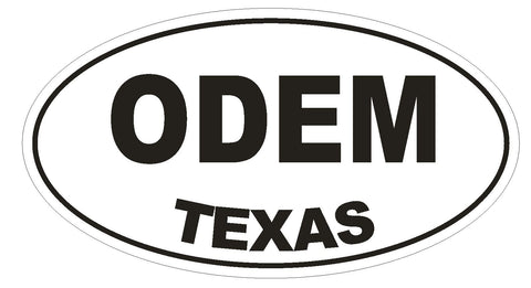 Odem Texas Oval Bumper Sticker or Helmet Sticker D1401 Euro Oval - Winter Park Products