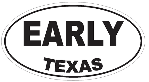 Early Texas Oval Bumper Sticker or Helmet Sticker D3350 Euro Oval - Winter Park Products