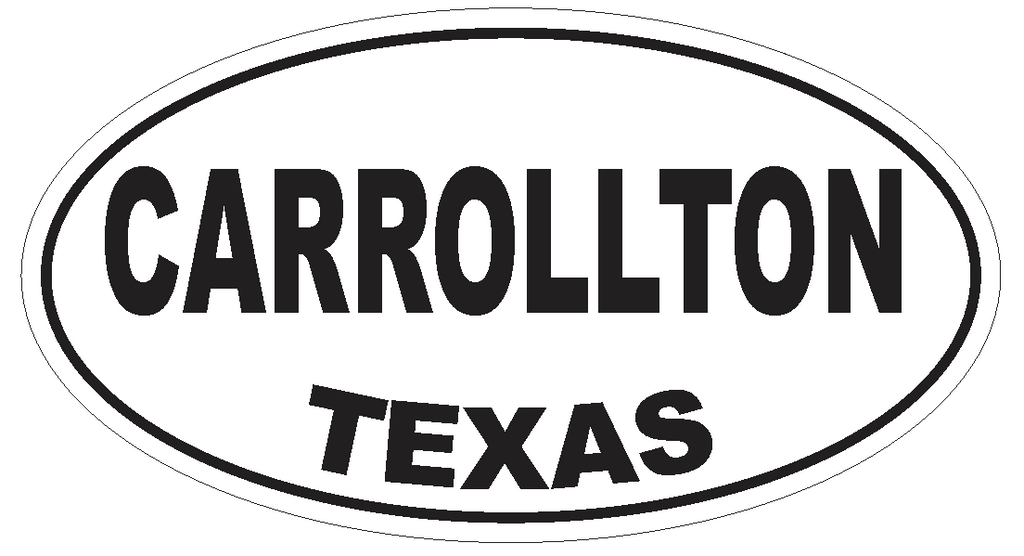 Carrollton Texas Oval Bumper Sticker or Helmet Sticker D3250 Euro Oval - Winter Park Products