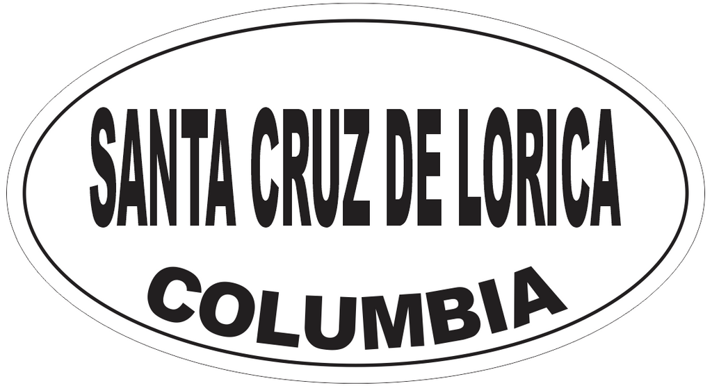 Santa Cruz de Lorica Columbia Oval Bumper Sticker or Helmet Sticker D5579