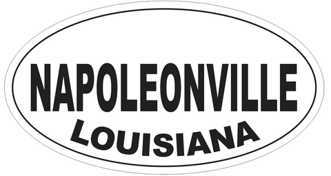 Napoleonville Louisiana Oval Bumper Sticker or Helmet Sticker D3980