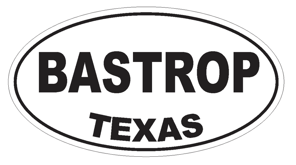 Bastrop Texas Oval Bumper Sticker or Helmet Sticker D3206 Euro Oval - Winter Park Products