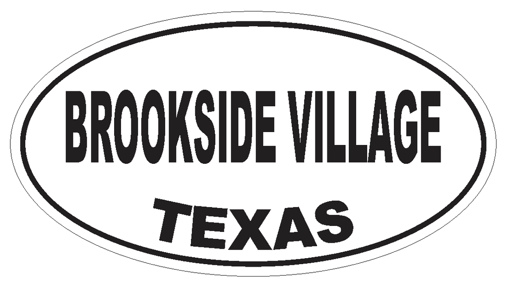 Brookside Village Texas Oval Bumper Sticker or Helmet Sticker D3170 Euro Oval - Winter Park Products