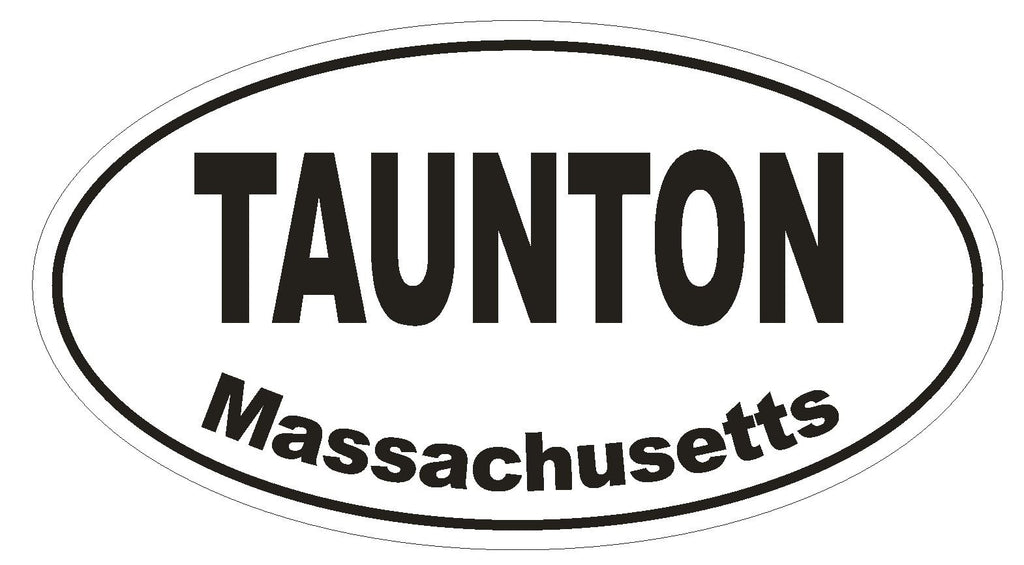 Taunton Massachusetts Oval Bumper Sticker or Helmet Sticker D1452 Euro Oval - Winter Park Products