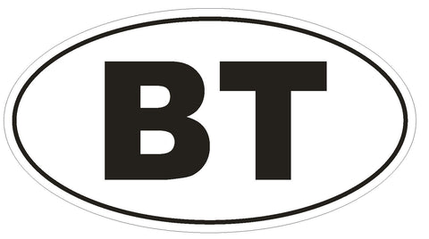 BT Bhutan Oval Bumper Sticker or Helmet Sticker D2099 Euro Oval Country Code - Winter Park Products