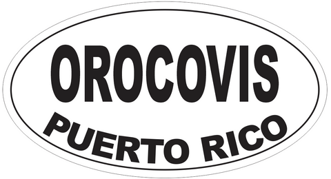 Orocovis Puerto Rico Oval Bumper Sticker or Helmet Sticker D4133