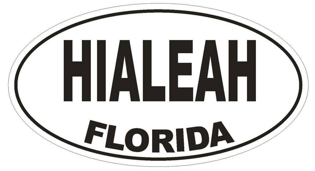 Hialeah Florida Oval Bumper Sticker or Helmet Sticker D1532 Euro Oval - Winter Park Products