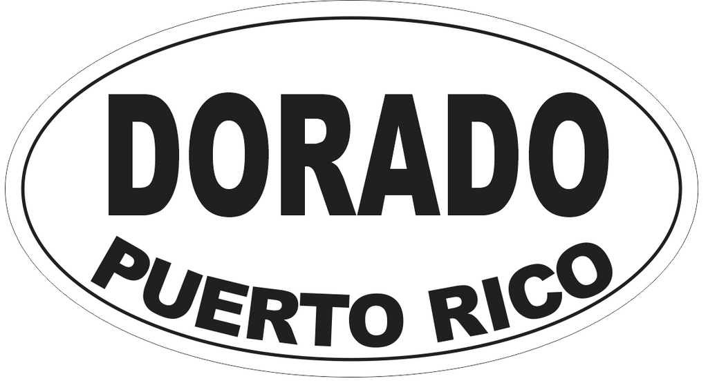 Dorado Puerto Rico Oval Bumper Sticker or Helmet Sticker D4109