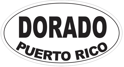 Dorado Puerto Rico Oval Bumper Sticker or Helmet Sticker D4109