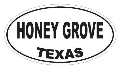 Honey Grove Texas Oval Bumper Sticker or Helmet Sticker D3464 Euro Oval - Winter Park Products