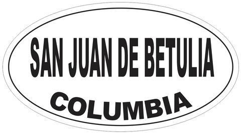 San Juan de Betulia Columbia Oval Bumper Sticker or Helmet Sticker D6013