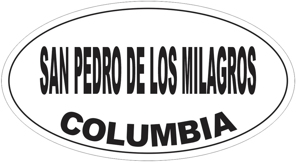 San Pedro de los Milagros Columbia Oval Bumper Sticker or Helmet Sticker D5526