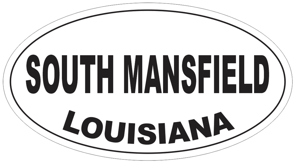 South Mansfield Louisiana Oval Bumper Sticker or Helmet Sticker D4084
