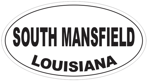 South Mansfield Louisiana Oval Bumper Sticker or Helmet Sticker D4084