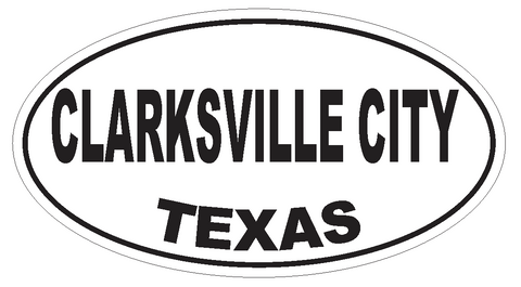 Clarksville City Texas Oval Bumper Sticker or Helmet Sticker D3270 Euro Oval - Winter Park Products
