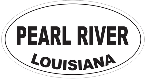 Pearl River Louisiana Oval Bumper Sticker or Helmet Sticker D4069