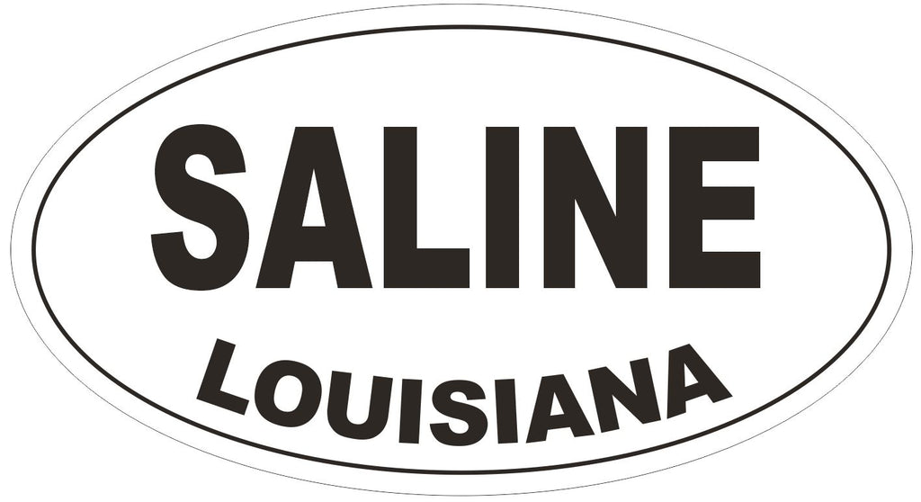 Saline Louisiana Oval Bumper Sticker or Helmet Sticker D3866