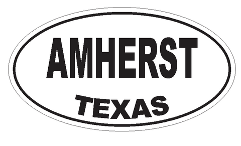 Amherst Texas Oval Bumper Sticker or Helmet Sticker D3132 Euro Oval - Winter Park Products