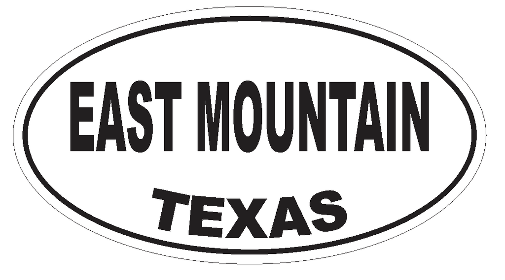 East Mountain Texas Oval Bumper Sticker or Helmet Sticker D3321 Euro Oval - Winter Park Products