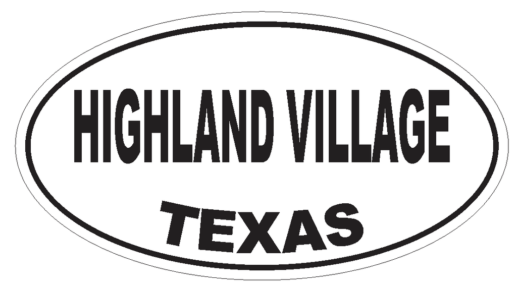 Highland Village Texas Oval Bumper Sticker or Helmet Sticker D3461 Euro Oval - Winter Park Products