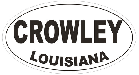 Crowley Louisiana Oval Bumper Sticker or Helmet Sticker D3811