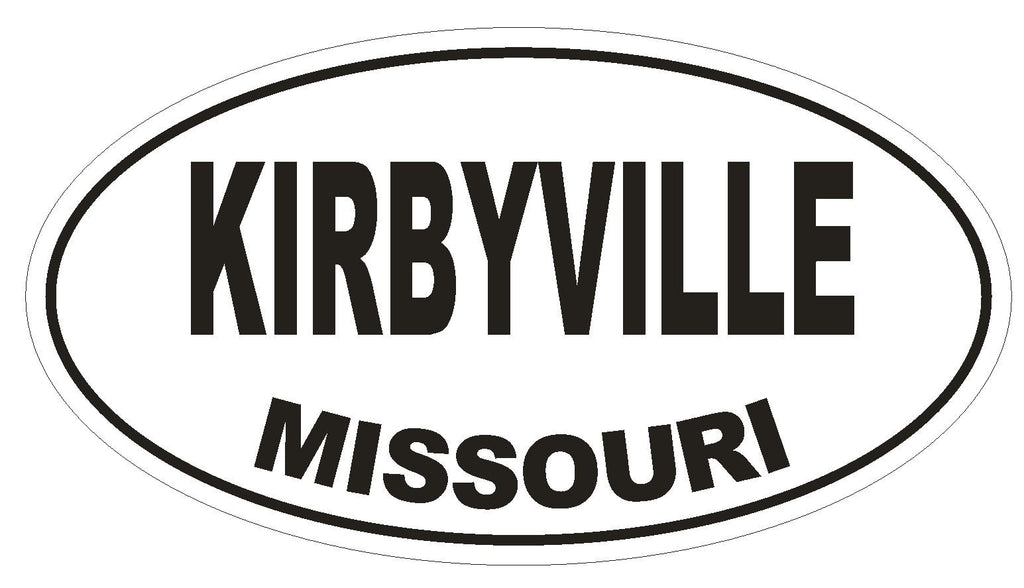 Kirbyville Missouri Oval Bumper Sticker or Helmet Sticker D1419 Euro Oval - Winter Park Products