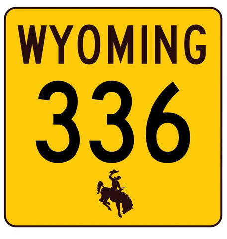 Wyoming Highway 336 Sticker R3519 Highway Sign
