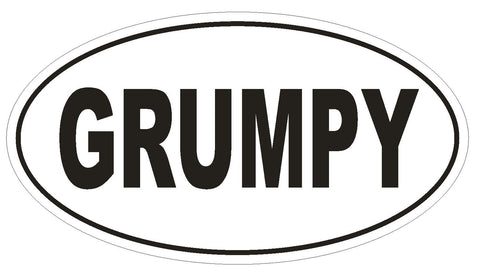 GRUMPY Oval Bumper Sticker or Helmet Sticker D1952 Euro Oval - Winter Park Products