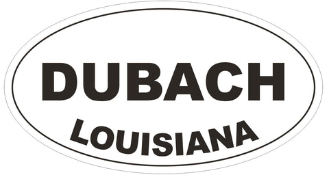 Dubach Louisiana Oval Bumper Sticker or Helmet Sticker D3904
