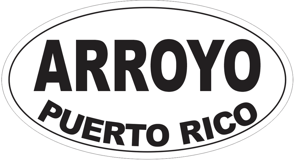 Arroyo Puerto Rico Oval Bumper Sticker or Helmet Sticker D4096