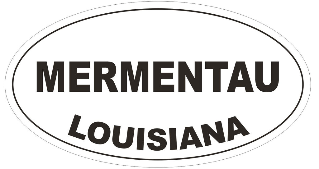 Mermentau Louisiana Oval Bumper Sticker or Helmet Sticker D3973