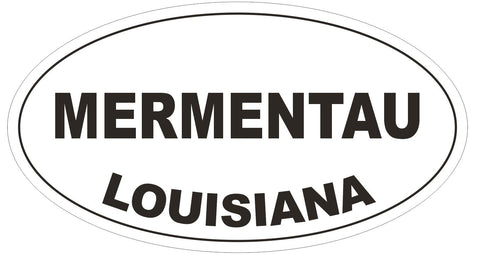 Mermentau Louisiana Oval Bumper Sticker or Helmet Sticker D3973