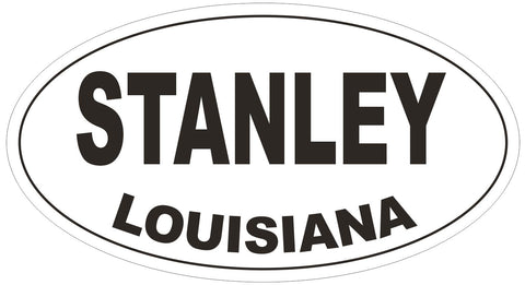 Stanley Louisiana Oval Bumper Sticker or Helmet Sticker D3871