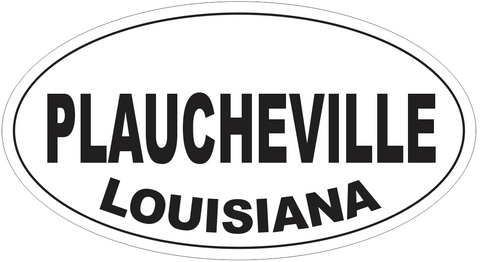 Plaucheville Louisiana Oval Bumper Sticker or Helmet Sticker D3991