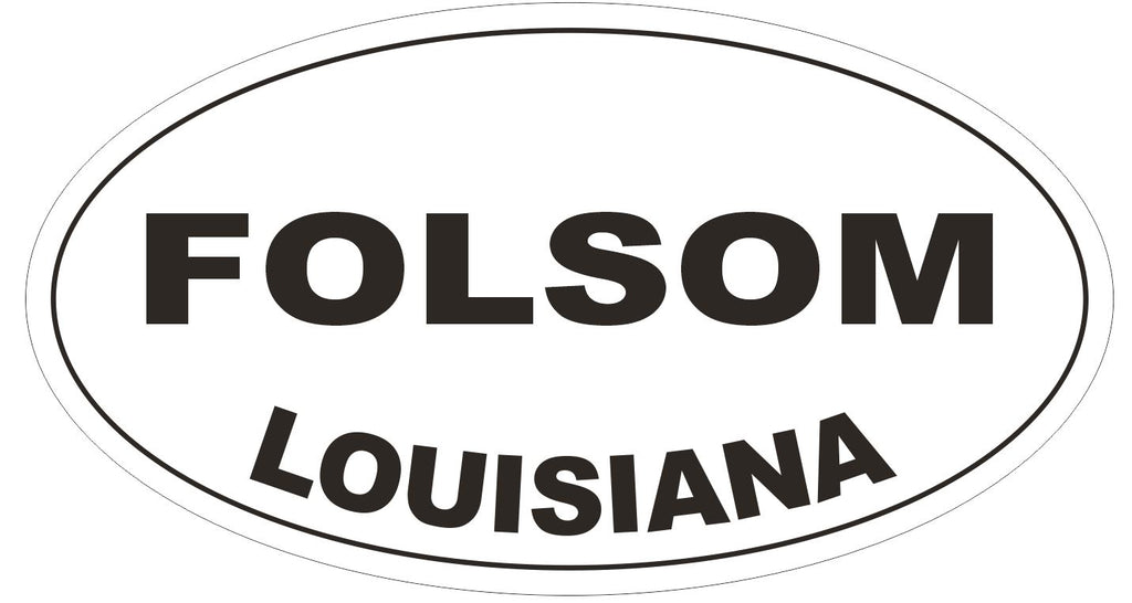 Folsom Louisiana Oval Bumper Sticker or Helmet Sticker D3917