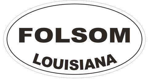 Folsom Louisiana Oval Bumper Sticker or Helmet Sticker D3917