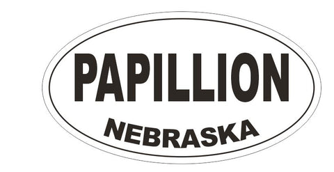 Papillion Nebraska Bumper Sticker or Helmet Sticker D5378 Oval