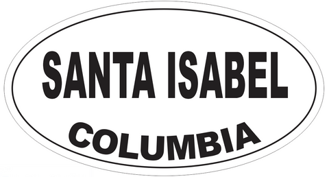 Santa Isabel Columbia Oval Bumper Sticker or Helmet Sticker D5513