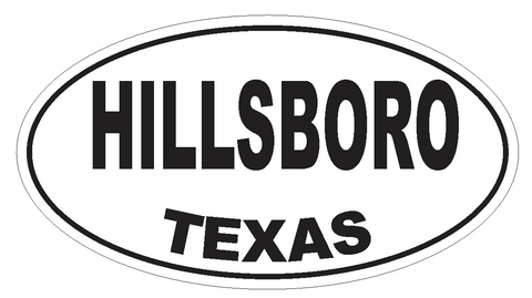Hillsboro Texas Oval Bumper Sticker or Helmet Sticker D3496 Euro Oval - Winter Park Products