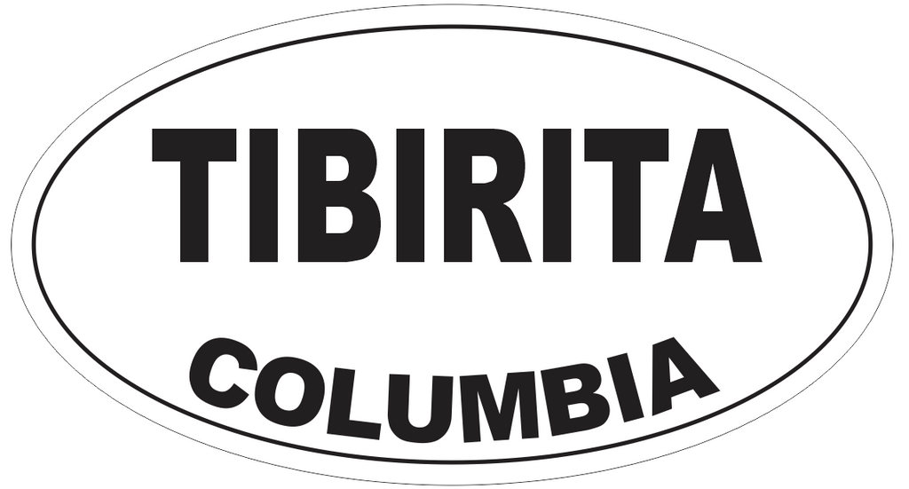 Tibirita Columbia Oval Bumper Sticker or Helmet Sticker D4501