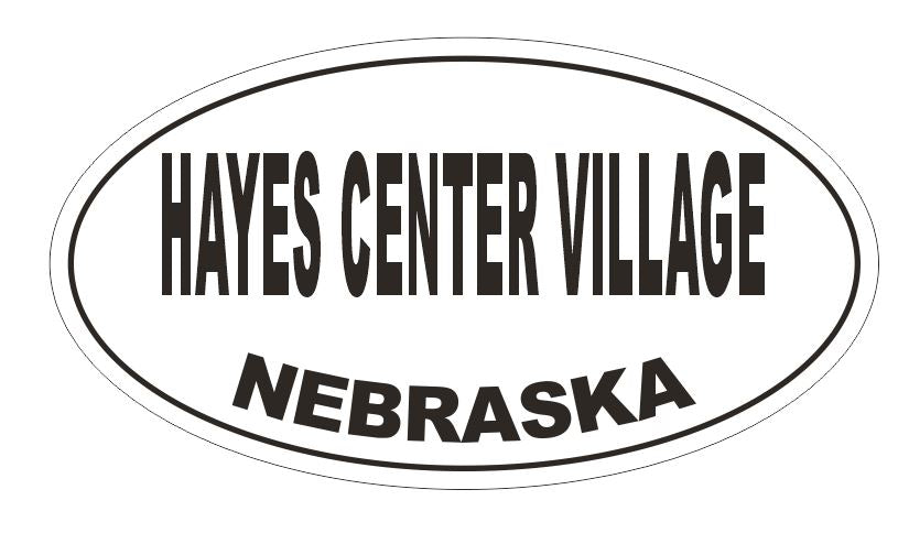 Hayes Center Village Oval Bumper Sticker or Helmet Sticker D5075 Oval