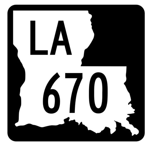 Louisiana State Highway 670 Sticker Decal R6052 Highway Route Sign
