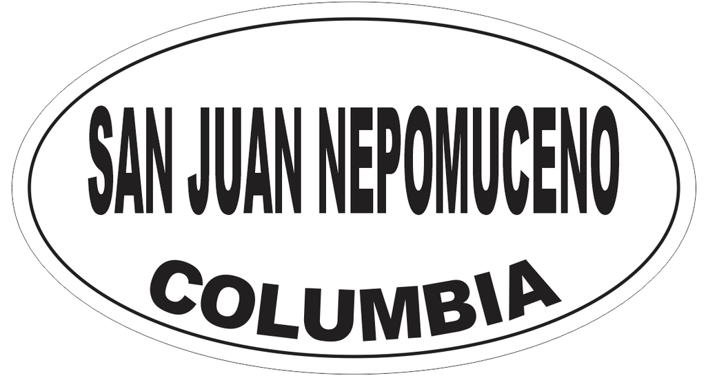 San Juan Nepomuceno Columbia Oval Bumper Sticker or Helmet Sticker D5549