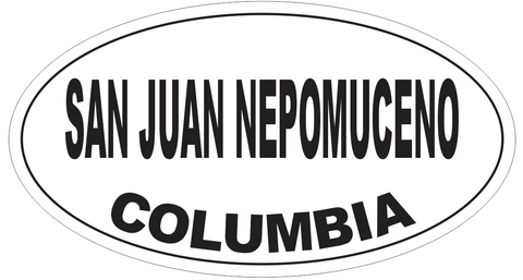 San Juan Nepomuceno Columbia Oval Bumper Sticker or Helmet Sticker D5549