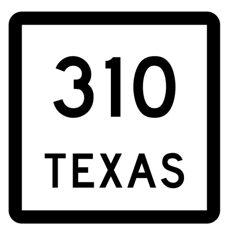 Texas State Highway 310 Sticker Decal R2605 Highway Sign