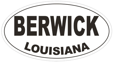 Berwick Louisiana Oval Bumper Sticker or Helmet Sticker D3787