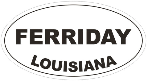 Ferriday Louisiana Oval Bumper Sticker or Helmet Sticker D3914