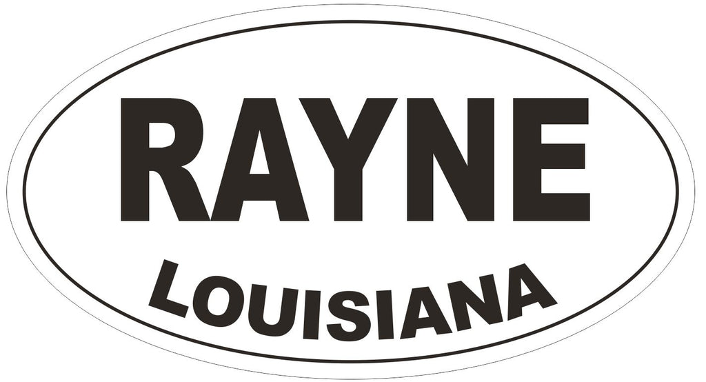 Rayne Louisiana Oval Bumper Sticker or Helmet Sticker D3863