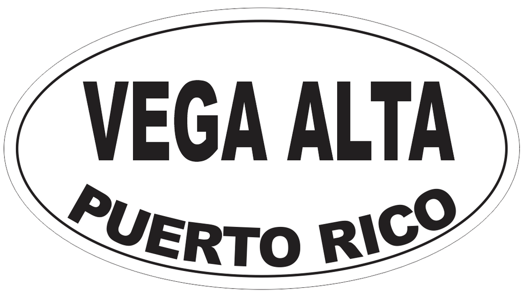 Vega Alta Puerto Rico Oval Bumper Sticker or Helmet Sticker D4160